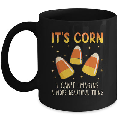Its Corn Candy Corn Halloween Funny Halloween Corn Mug | siriusteestore