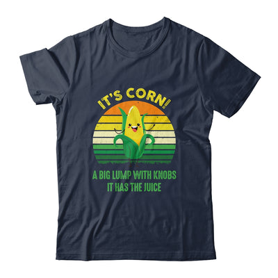 Its Corn It Has The Juice Funny Trendy Retro Shirt & Tank Top | siriusteestore