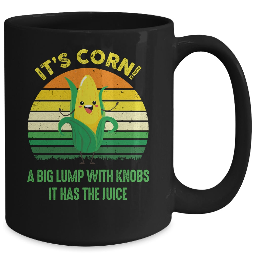 Its Corn It Has The Juice Funny Trendy Retro Mug | siriusteestore
