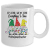 Its Fine Were Fine Everything is Fine Fourth Grade Teacher Mug | siriusteestore