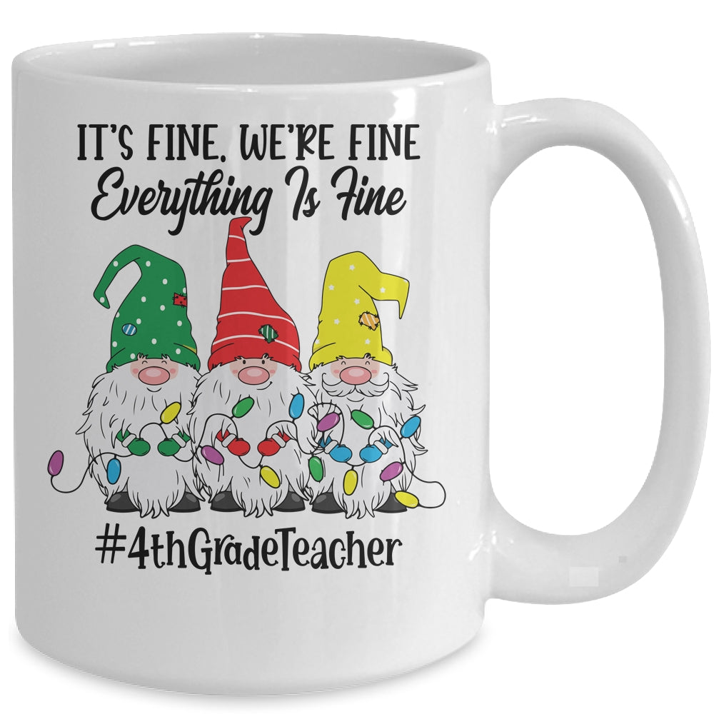 Its Fine Were Fine Everything is Fine Fourth Grade Teacher Mug | siriusteestore