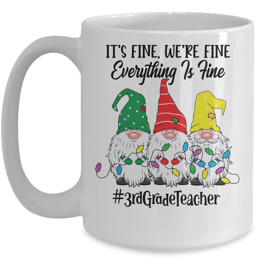 Its Fine Were Fine Everything is Fine Third Grade Teacher Mug | siriusteestore