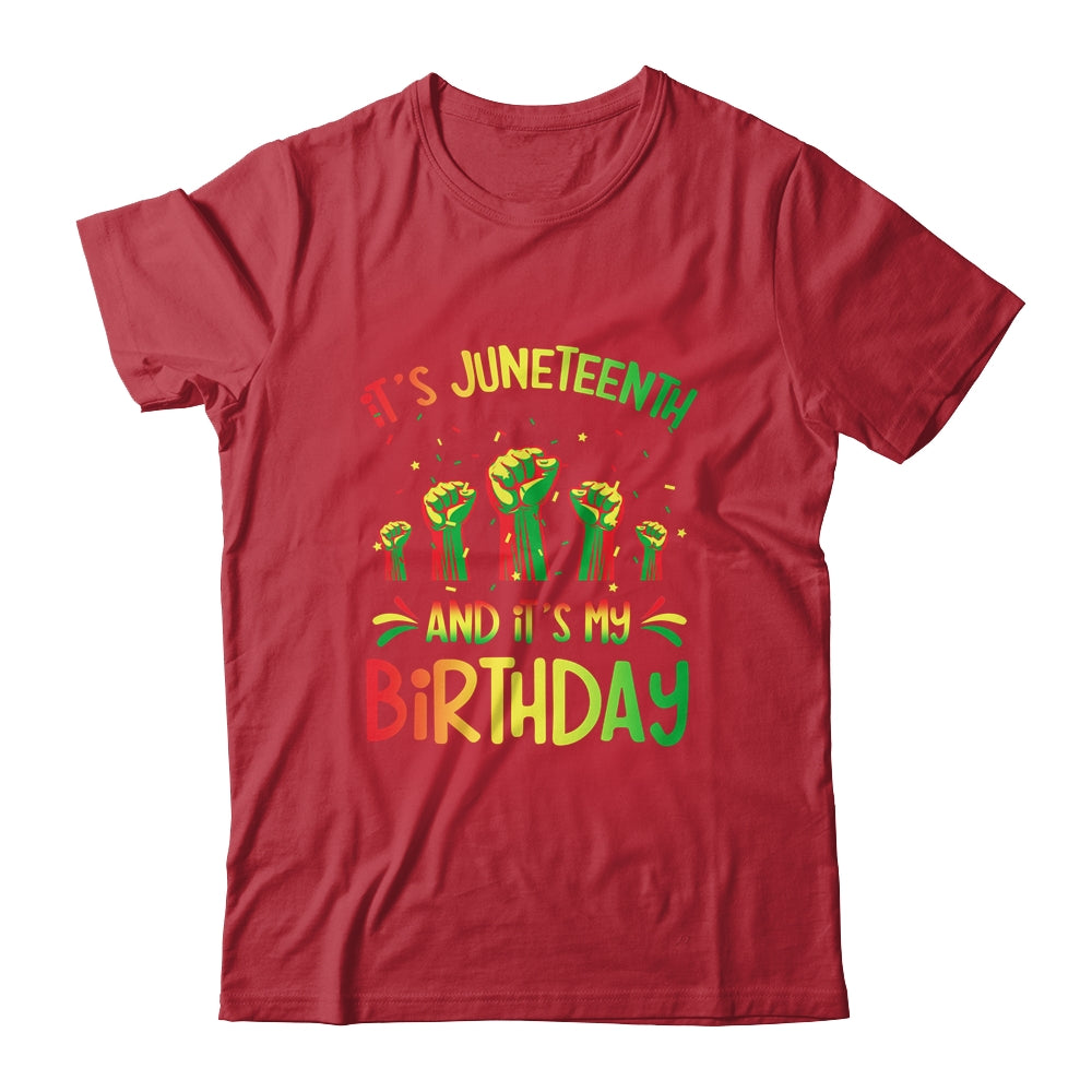 Its Juneteenth And My Birthday African Black Juneteenth Shirt & Tank Top | siriusteestore