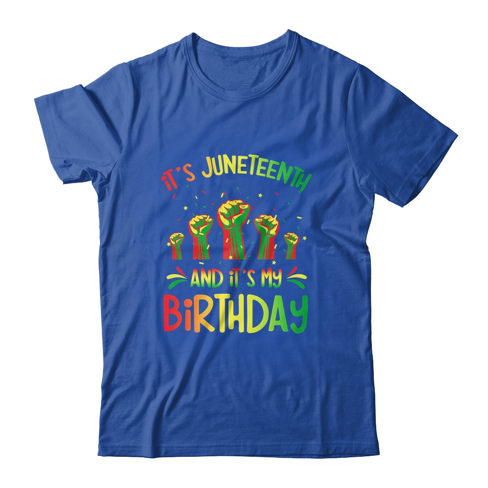 Its Juneteenth And My Birthday African Black Juneteenth Shirt & Tank Top | siriusteestore