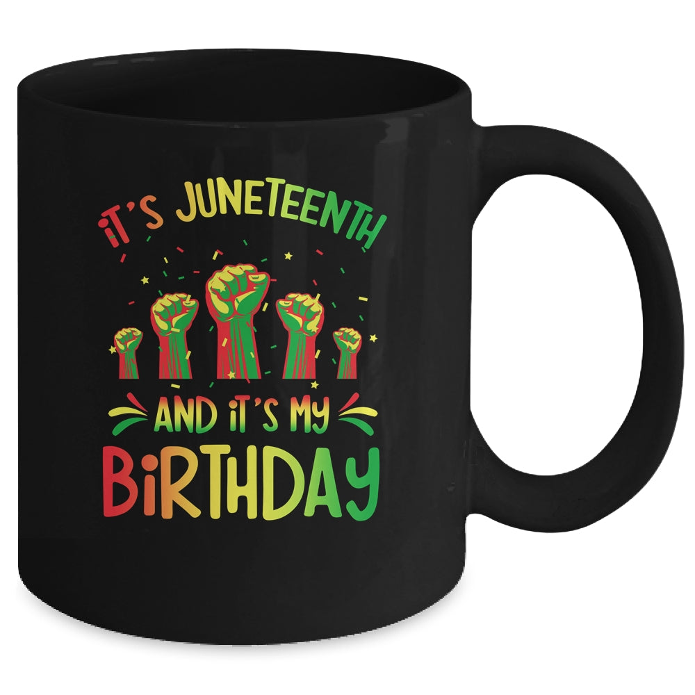 Its Juneteenth And My Birthday African Black Juneteenth Mug | siriusteestore