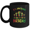 Its Juneteenth And My Birthday African Black Juneteenth Mug | siriusteestore