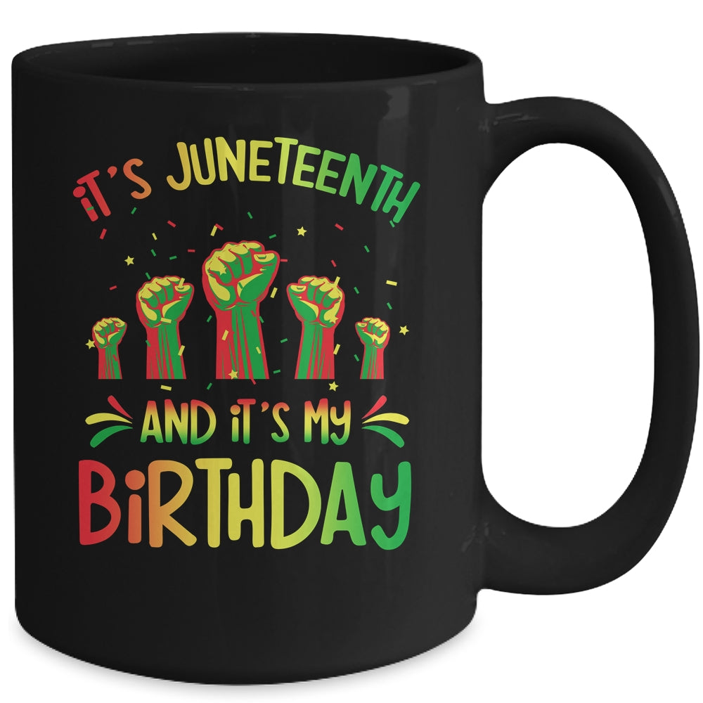 Its Juneteenth And My Birthday African Black Juneteenth Mug | siriusteestore