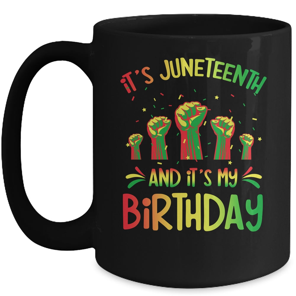 Its Juneteenth And My Birthday African Black Juneteenth Mug | siriusteestore