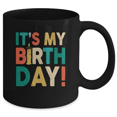 Its My Birthday Funny Men Women Girls and Boys Birthday Mug | siriusteestore