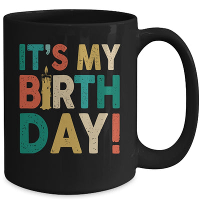 Its My Birthday Funny Men Women Girls and Boys Birthday Mug | siriusteestore