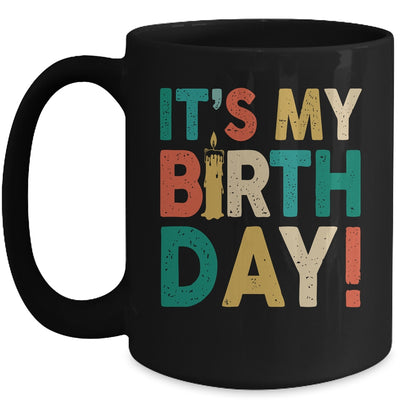 Its My Birthday Funny Men Women Girls and Boys Birthday Mug | siriusteestore