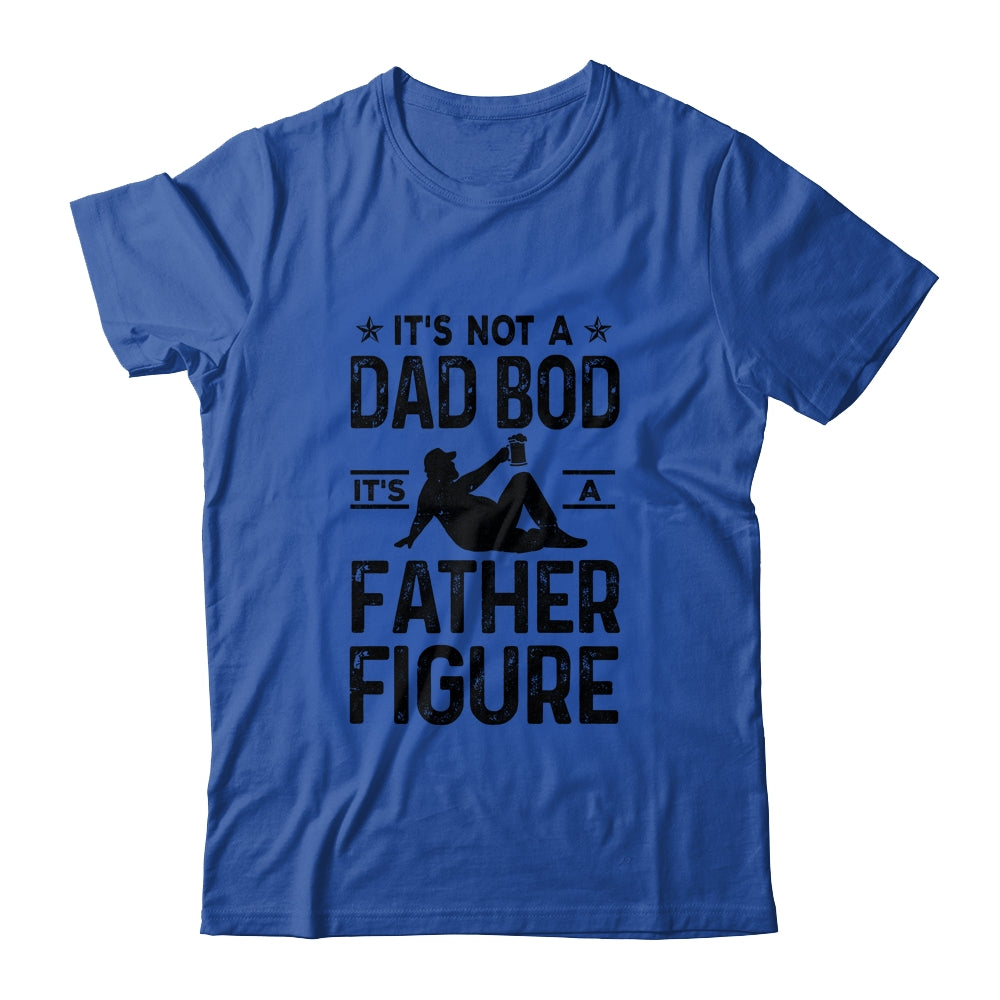 Its Not A Dad Bod Its A Father Figure Beer Lover For Men Shirt & Hoodie | siriusteestore