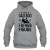 Its Not A Dad Bod Its A Father Figure Beer Lover For Men Shirt & Hoodie | siriusteestore