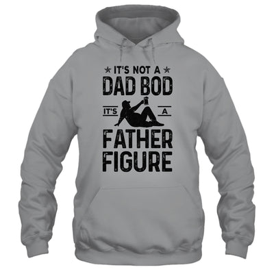 Its Not A Dad Bod Its A Father Figure Beer Lover For Men Shirt & Hoodie | siriusteestore