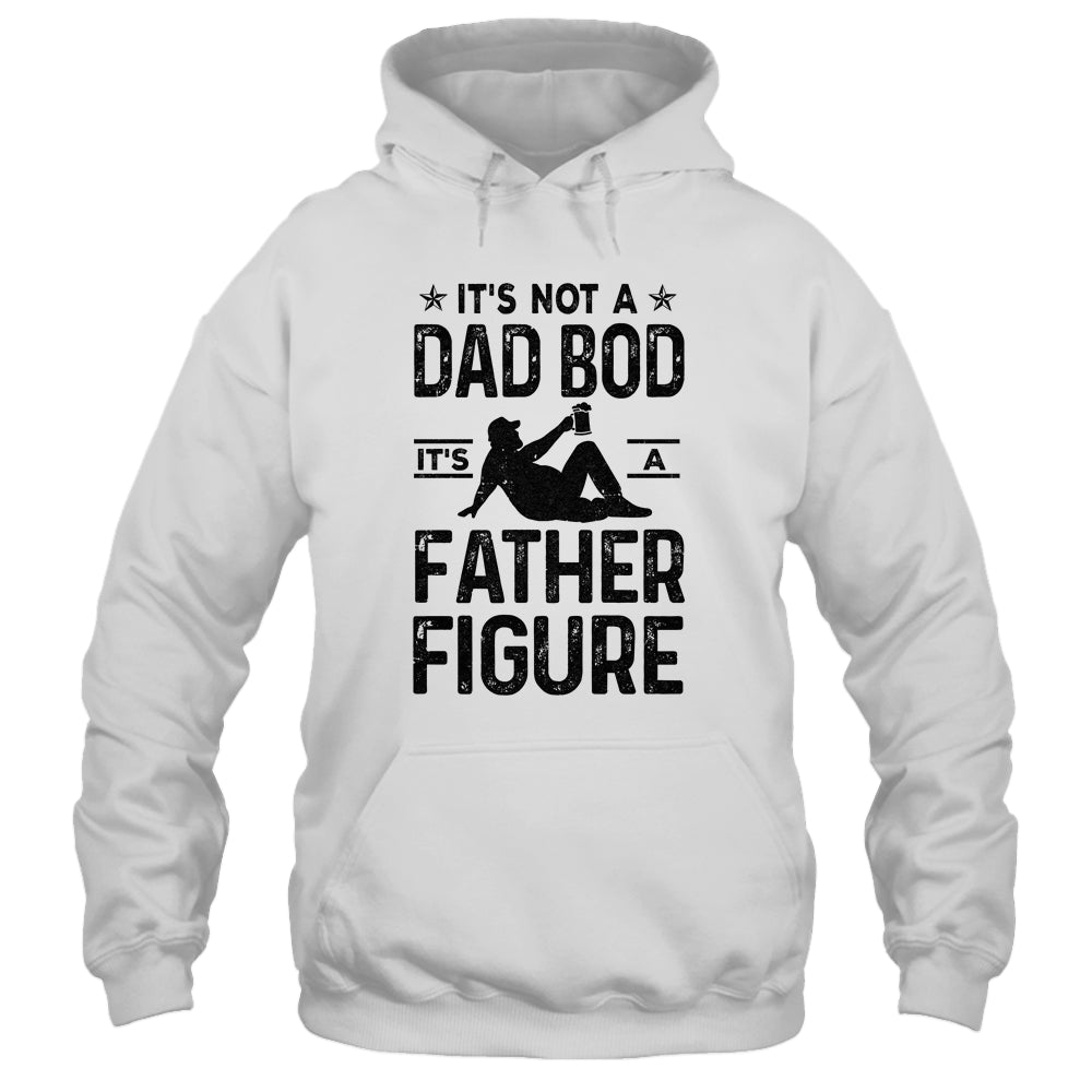 Its Not A Dad Bod Its A Father Figure Beer Lover For Men Shirt & Hoodie | siriusteestore