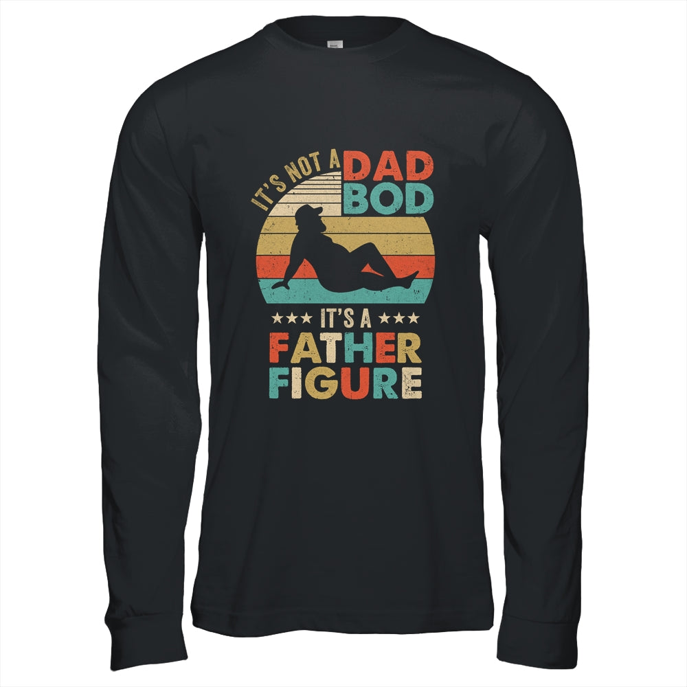 Its Not A Dad Bod Its Father Figure Fathers Day Vintage Shirt & Hoodie | siriusteestore