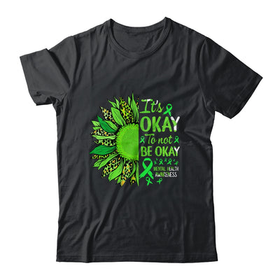 Its Okay to Not Be Okay Mental Health Awarenes Sunflower Shirt & Tank Top | siriusteestore