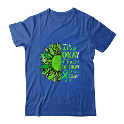 Its Okay to Not Be Okay Mental Health Awarenes Sunflower Shirt & Tank Top | siriusteestore