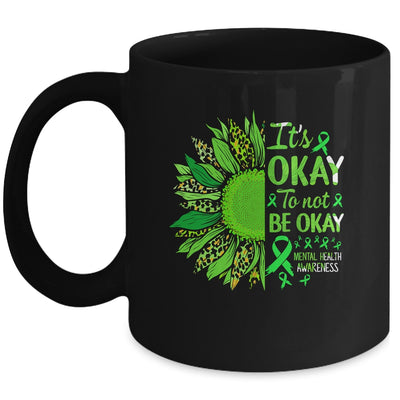 Its Okay to Not Be Okay Mental Health Awarenes Sunflower Mug | siriusteestore