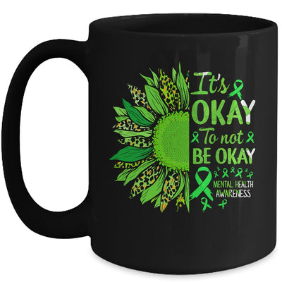 Its Okay to Not Be Okay Mental Health Awarenes Sunflower Mug | siriusteestore