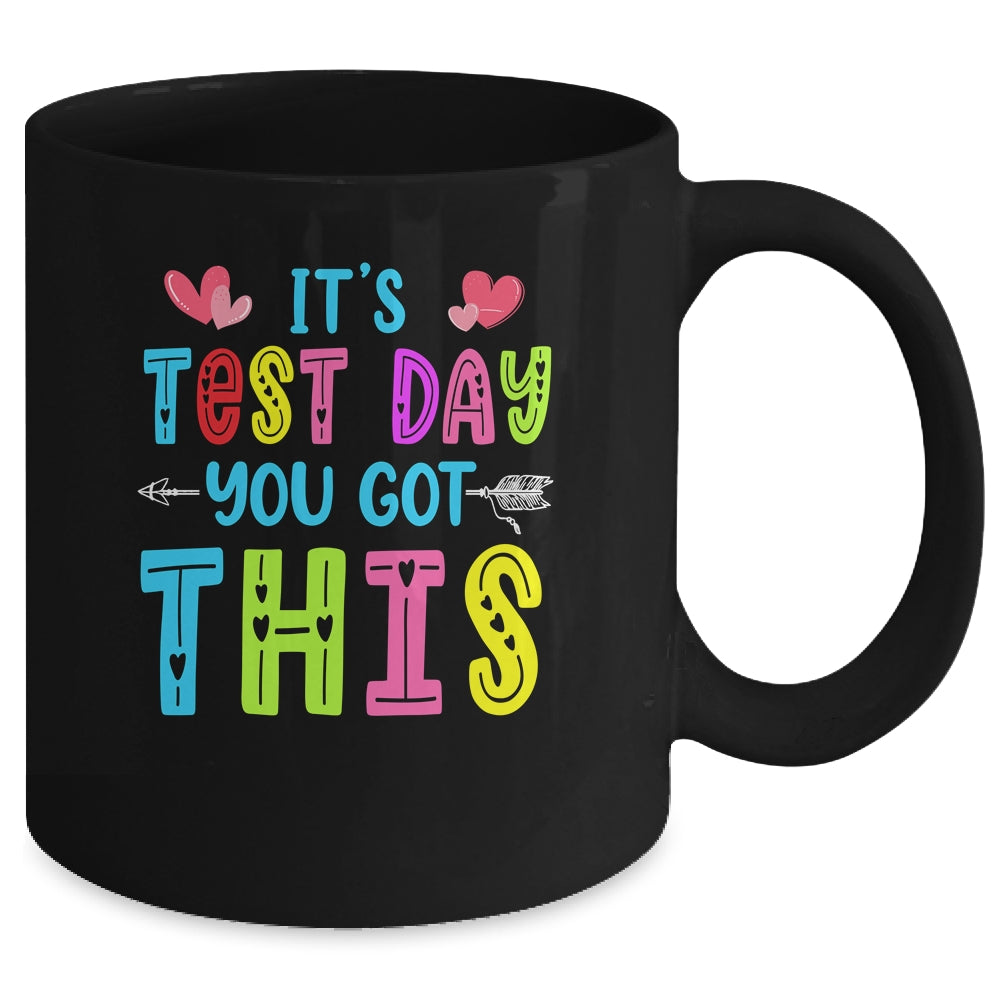 Its Test Day You Got This Teacher Testing Day Mug | siriusteestore