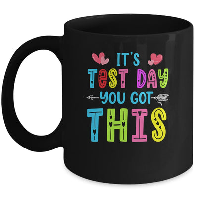 Its Test Day You Got This Teacher Testing Day Mug | siriusteestore