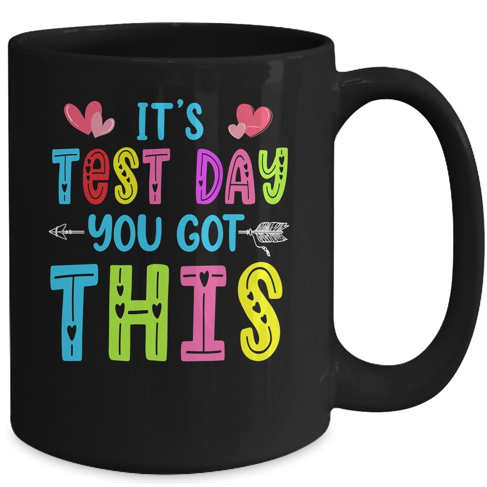 Its Test Day You Got This Teacher Testing Day Mug | siriusteestore