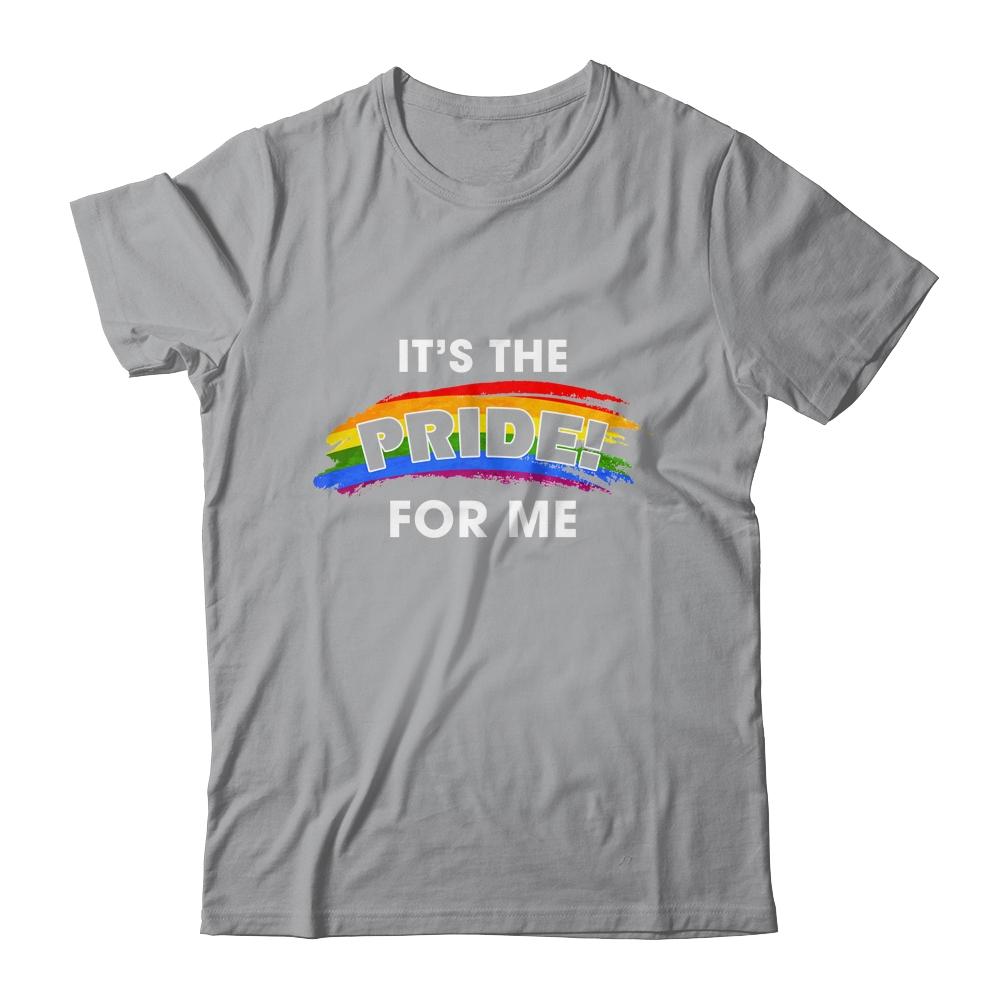 Its The Pride for Me Gay Pride Rainbow LGBT T-Shirt & Tank Top | Siriustee.com.com