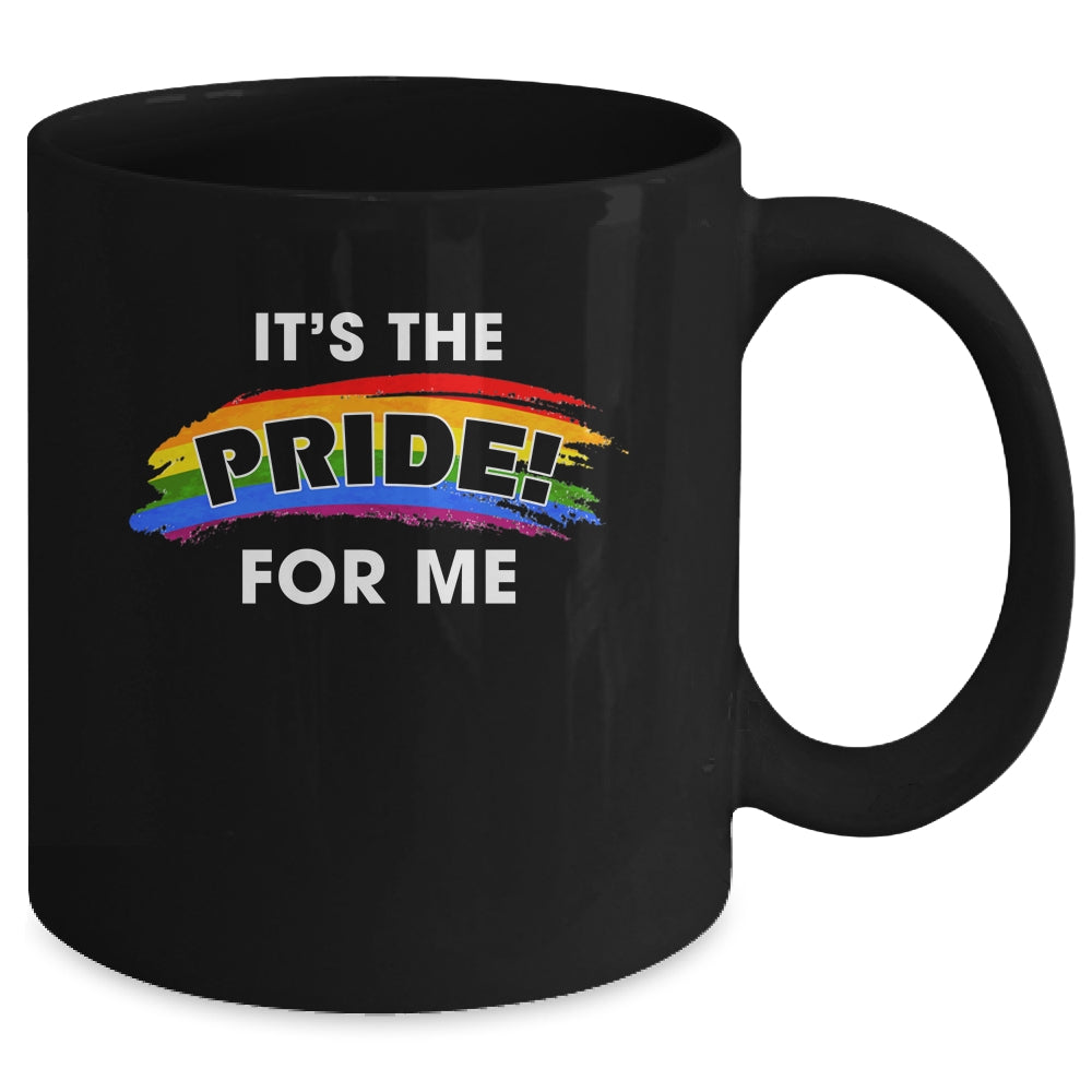 Its The Pride for Me Gay Pride Rainbow LGBT Mug | siriusteestore