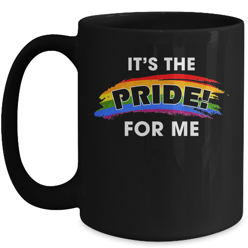 Its The Pride for Me Gay Pride Rainbow LGBT Mug | siriusteestore