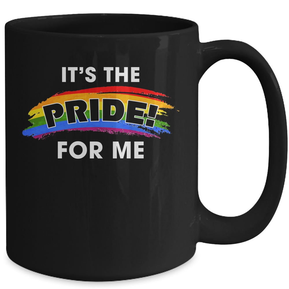 Its The Pride for Me Gay Pride Rainbow LGBT Mug | siriusteestore