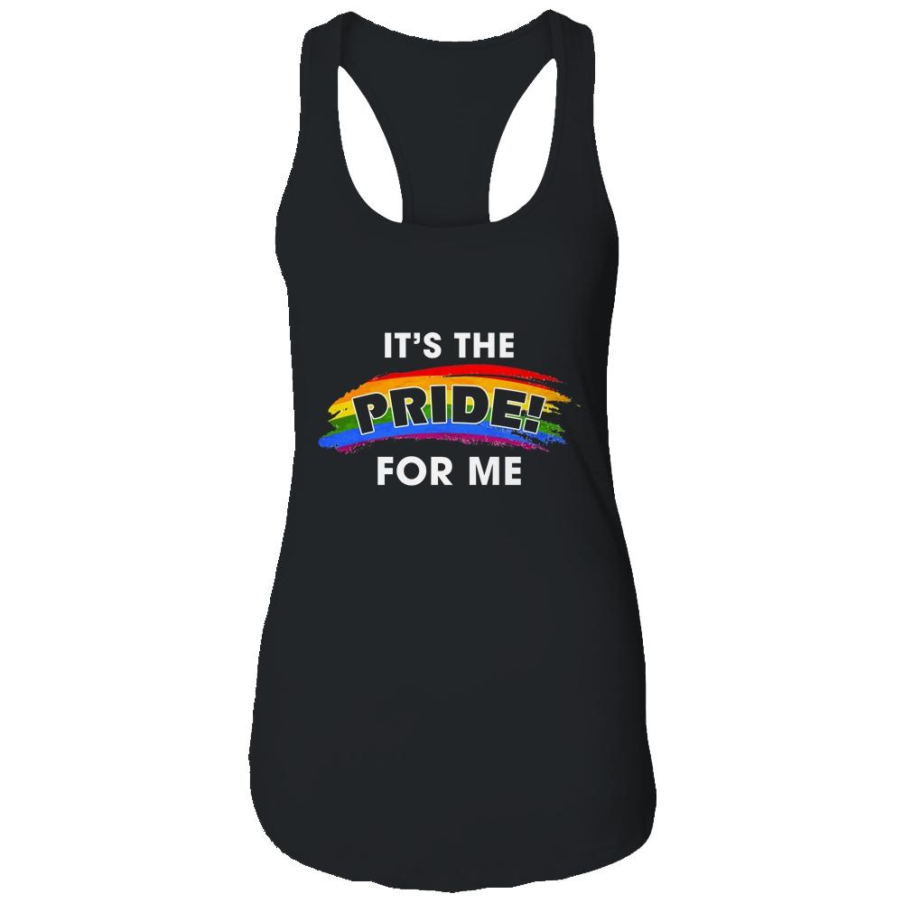 Its The Pride for Me Gay Pride Rainbow LGBT T-Shirt & Tank Top | Siriustee.com.com