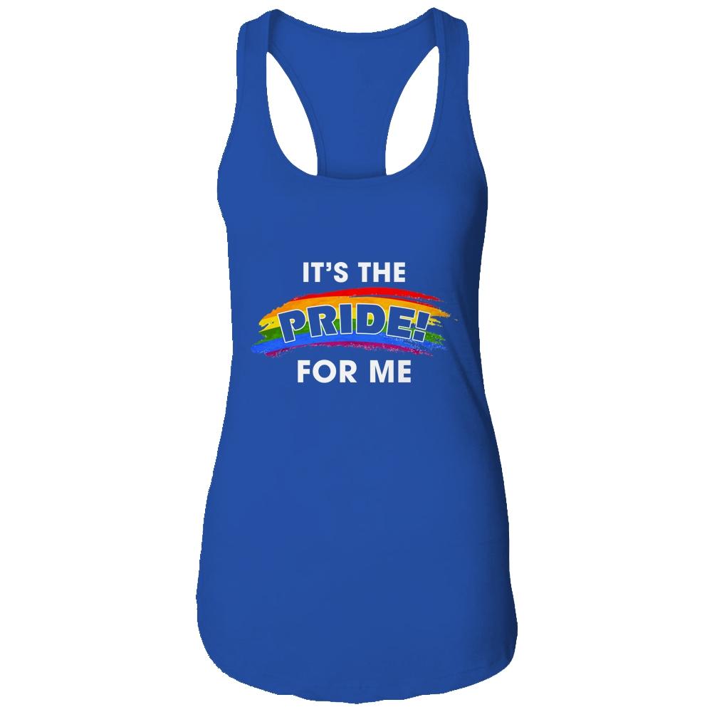 Its The Pride for Me Gay Pride Rainbow LGBT T-Shirt & Tank Top | Siriustee.com.com