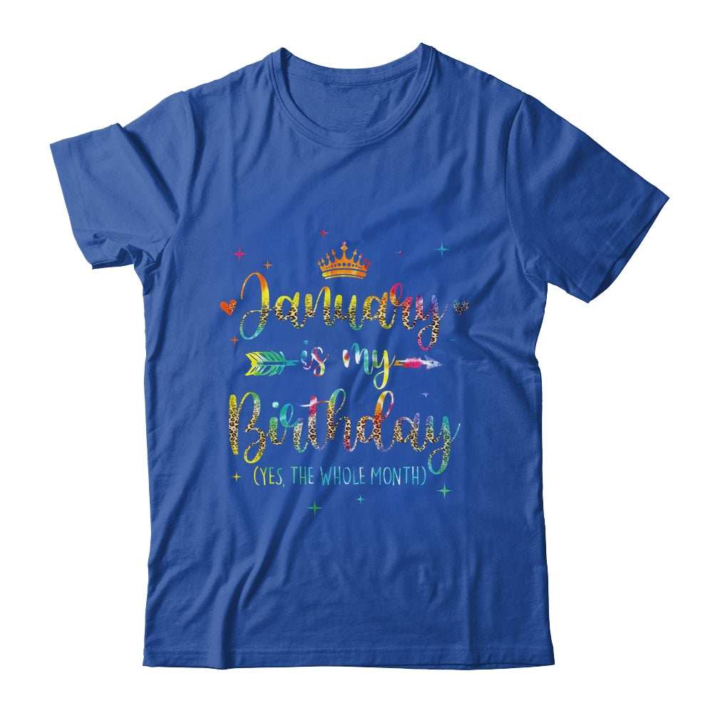 January Is My Birthday Yes The Whole Month Tie Dye Leopard Shirt & Tank Top | siriusteestore