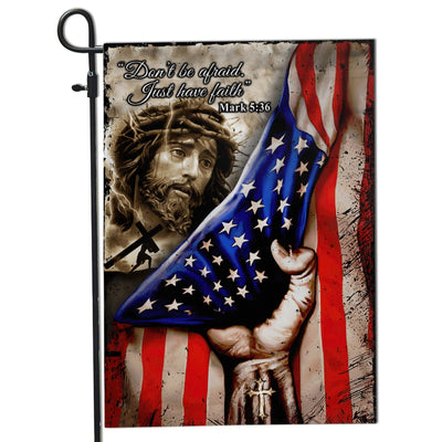 Jesus Flags Christian Don't Be Afraid Just Have Faith American Garden Flag House Flag | siriusteestore