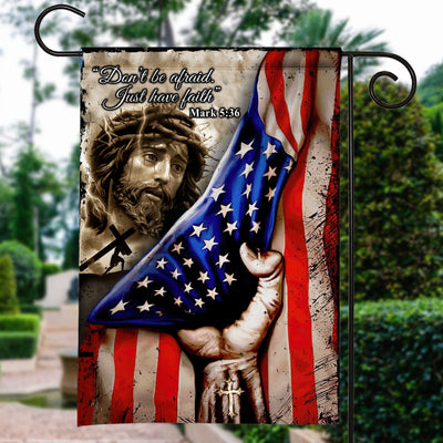 Jesus Flags Christian Don't Be Afraid Just Have Faith American Garden Flag House Flag | siriusteestore
