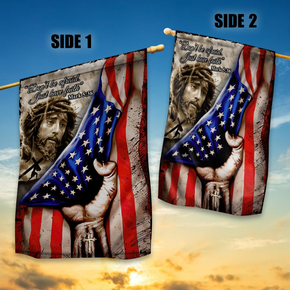 Jesus Flags Christian Don't Be Afraid Just Have Faith American Garden Flag House Flag | siriusteestore