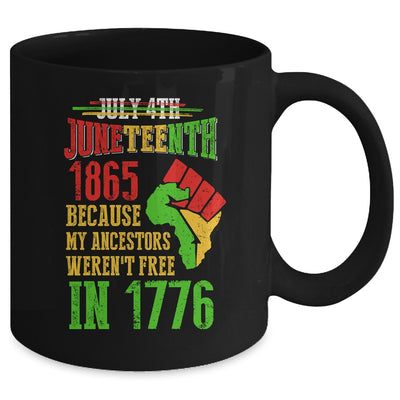 July 4th Juneteenth 1865 Because My Ancestors Mug | siriusteestore