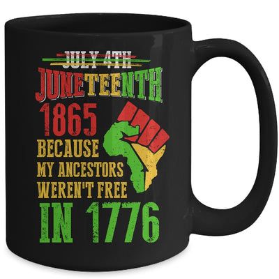 July 4th Juneteenth 1865 Because My Ancestors Mug | siriusteestore
