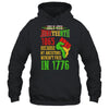 July 4th Juneteenth 1865 Because My Ancestors T-Shirt & Hoodie | Siriustee.com.com