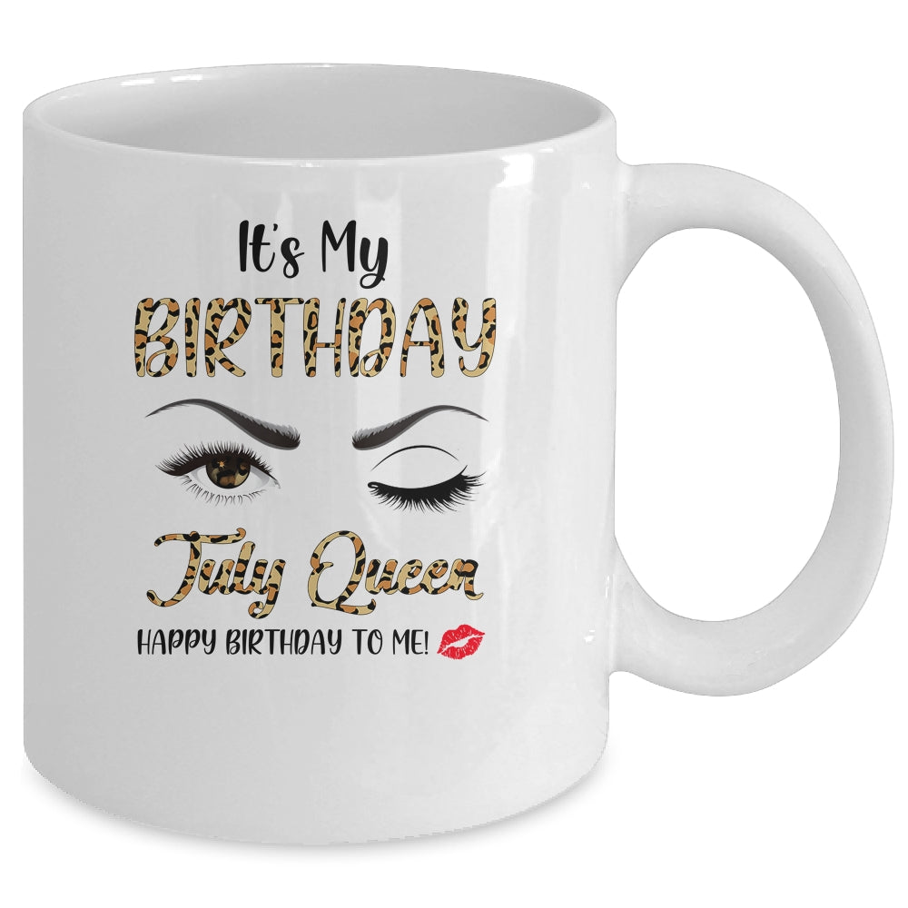 July Birthday Leopard It's My Birthday July Queen Mug | siriusteestore