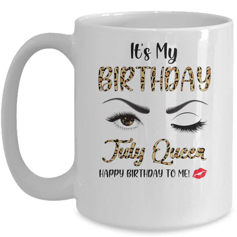 July Birthday Leopard It's My Birthday July Queen Mug | siriusteestore