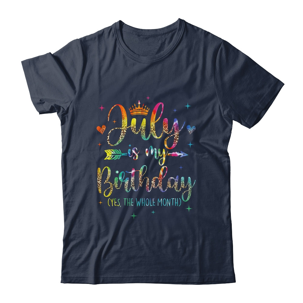 July Is My Birthday Yes The Whole Month Tie Dye Leopard Shirt & Tank Top | siriusteestore