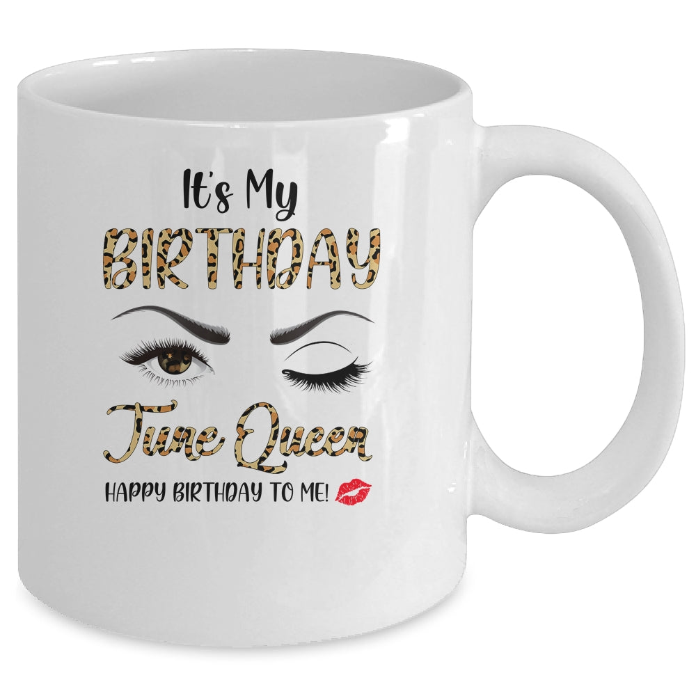 June Birthday Leopard It's My Birthday June Queen Mug | siriusteestore