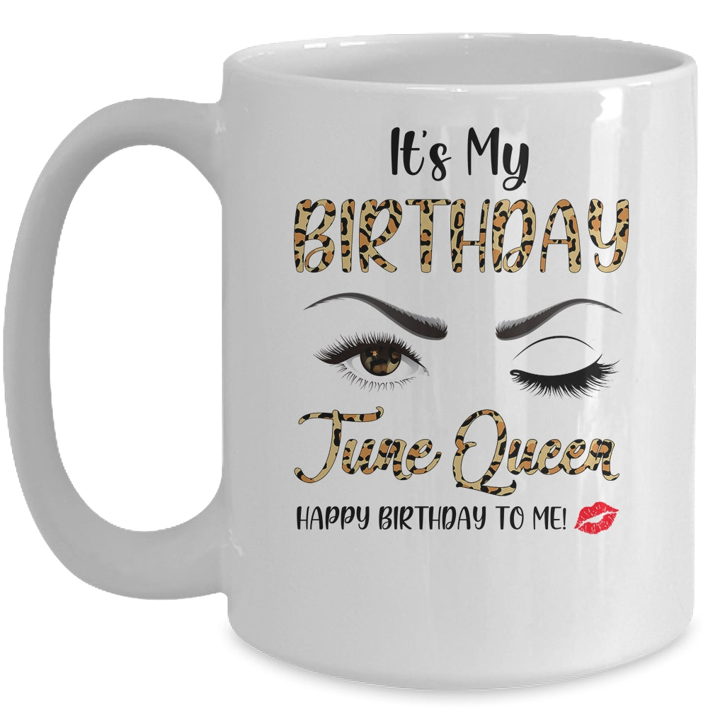 June Birthday Leopard It's My Birthday June Queen Mug | siriusteestore