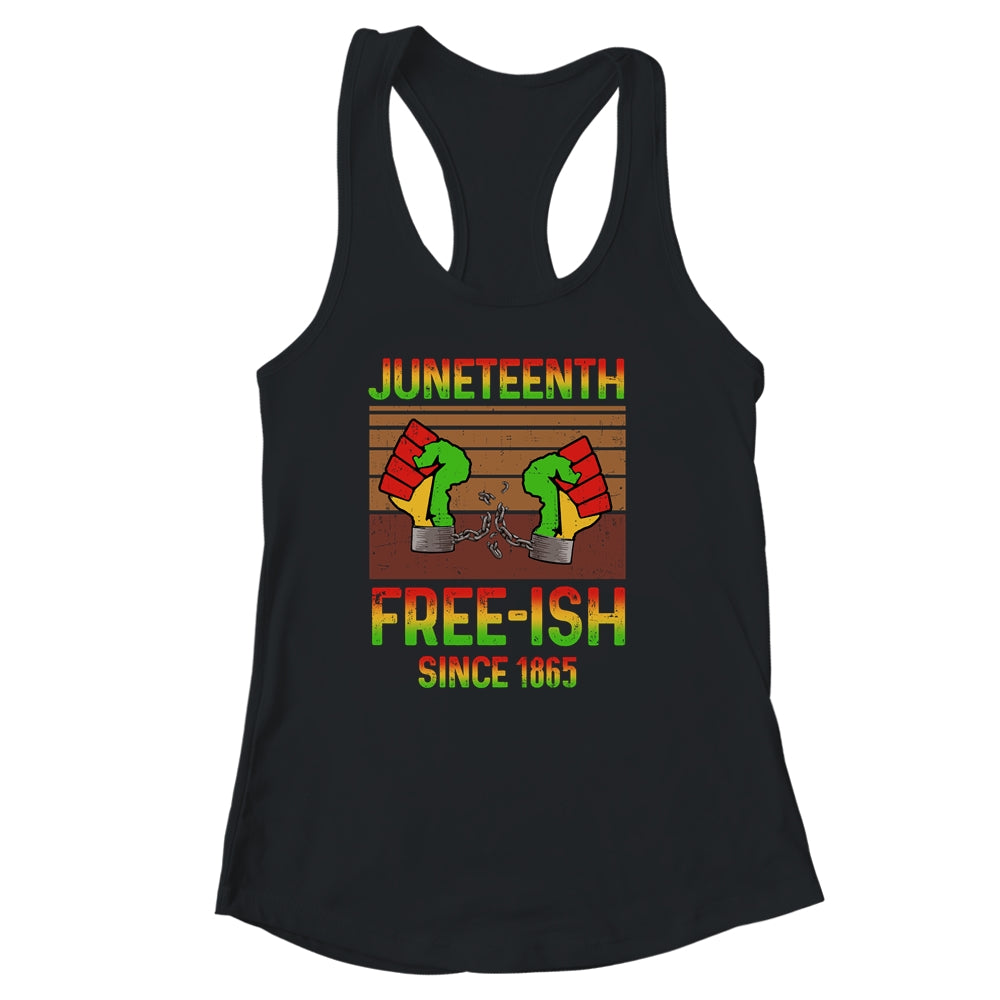 Juneteenth Flag Free-Ish Since 1865 Black History Shirt & Tank Top | siriusteestore