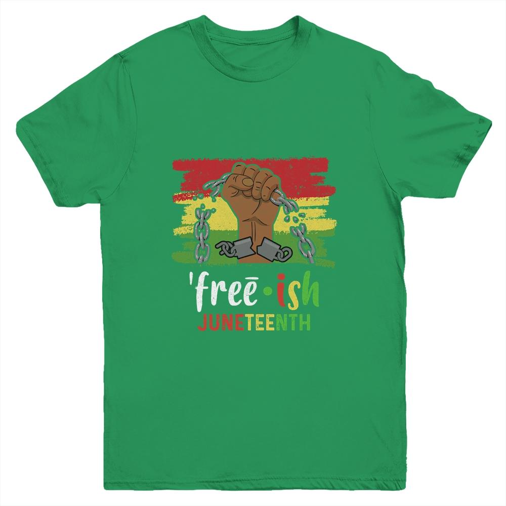 Juneteenth Free-Ish Since 1865 Black Pride Juneteenth Youth Shirt | Siriustee.com