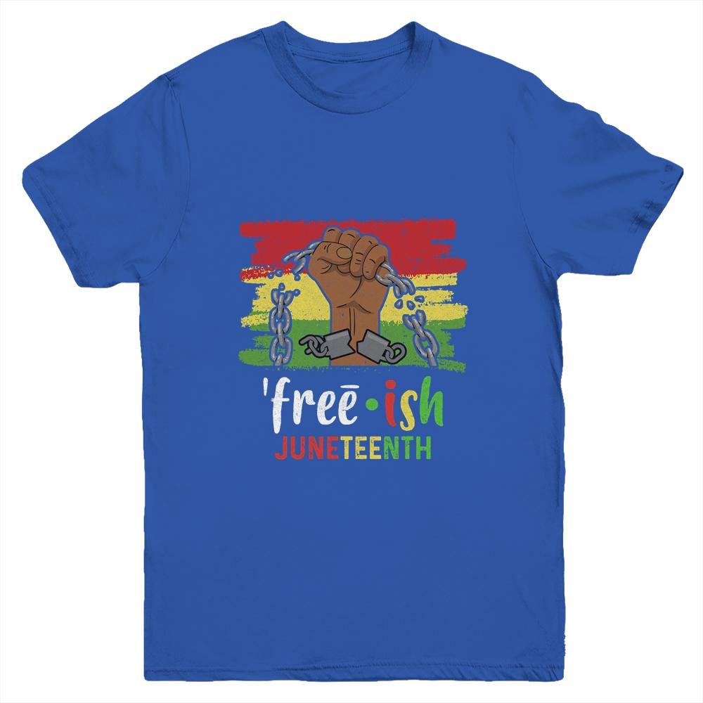 Juneteenth Free-Ish Since 1865 Black Pride Juneteenth Youth Shirt | Siriustee.com