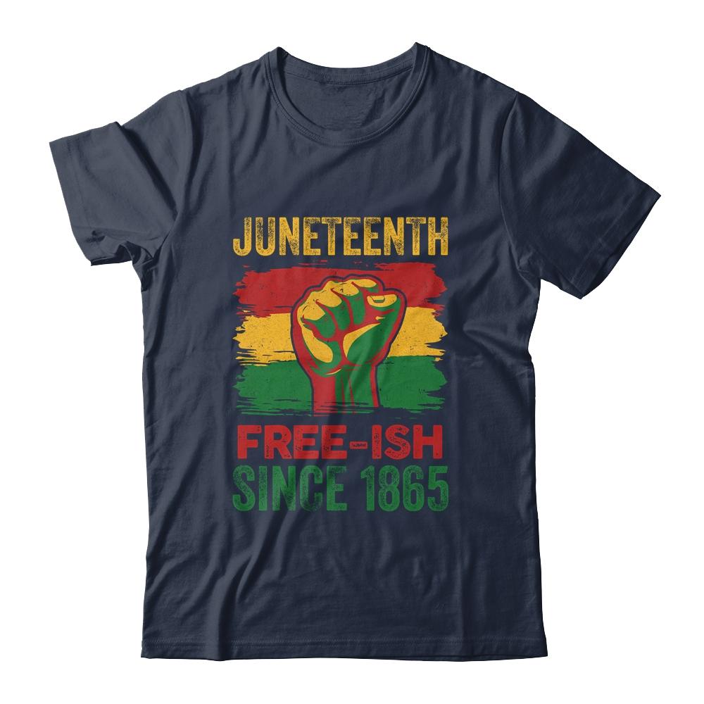 Juneteenth Free-Ish Since 1865 Independence Day Black Pride Shirt & Tank Top | Siriustee.com