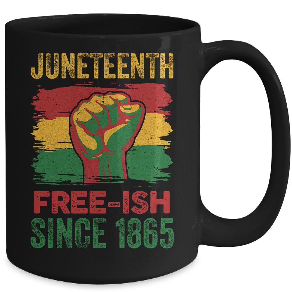 Juneteenth Free-Ish Since 1865 Independence Day Black Pride Mug | siriusteestore